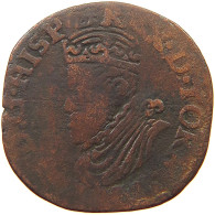 BELGIUM LIARD 1556-1598 FELIPE II. 1556-1598 #s053 0431 - 1556-1713 Paesi Bassi Spagnoli