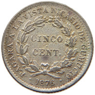 BOLIVIA 5 CENTAVOS 1876 COCHABAMBA #t060 0301 - Bolivie