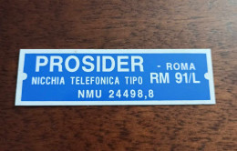 ITALY - TARGHETTA PROSIDER NICCHIA TELEFONICA (PHONE BOOTH PLATE) - Andere & Zonder Classificatie