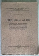 Idee Degli Altri Con Autografo Di Lorenzo Caboara Genova 1937 Rivista Internazionale Di Filosofia Politica E Sociale - Geschichte, Biographie, Philosophie