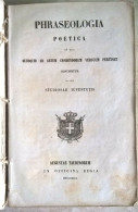 Phraseologia Poetica In Qua Quidquid Ad Artem Condendorum Versuum Pertinet Torino 1849 - Oude Boeken