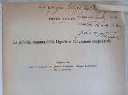 La Nobiltà Romana Della Liguria E L'invasione Longobarda Autografo Pietro Vaccari Di Bastida De' Dossi Pavia 1939 - Historia Biografía, Filosofía