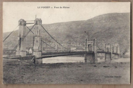 CPA 07 - LE POUZIN - Pont Du Rhône - TB PLAN EDIFICE Sur Le Fleuve + Oblitération - Le Pouzin