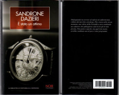 # Sandrone Dazieri - E' Stato Un Attimo - NOIR ITALIANO 8 - 2007 Ottime Condizioni - Gialli, Polizieschi E Thriller