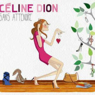 Céline Dion - Sans Attendre  (edition Speciale Digipak Avec Calendrier) - Autres - Musique Française