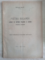 Attilio Sella Pietro Rolandi Libraio Ed Editore Italiano A Londra Dal Bollettino Storico Per La Provincia Di Novara - Geschichte, Biographie, Philosophie