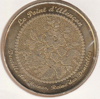 MONNAIE DE PARIS 2012 - 61 ALENÇON Le Point D'Alençon - Dentelle Des Reines - Reine Des Dentelles - 2012