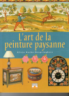 Petit Livre De 29 Sur 22 Cm Avec 95 Pages Comme Neuf ( L'Art De La Peinture Paysanne ) - Décoration Intérieure