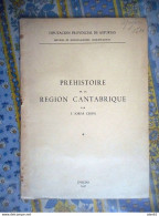 PREHISTOIRE DE LA REGION CANTABRIQUE PAR F JORDA CERDA OVIEDO Année 1957 - Archéologie