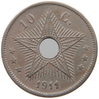 CONGO BELGIAN 10 CENTIMES 1911  #a062 0165 - 1910-1934: Albert I