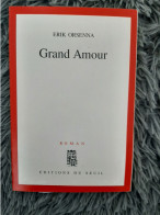 GRAND AMOUR - ERIK ORSENNA ROMAN EDITION DU SEUIL FRANCE ELYSEE POLITIQUE DISCOURS REPUBLIQUE FRANCAISE - Adventure