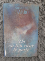 VA OU TON COEUR TE PORTE - SUSANNA TAMARO GRAND MERE CONSEIL SENTIMENT VIE AMOUR MATERNEL - Avventura