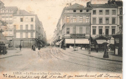 BELGIQUE - Liège - La Place Et La Rue Cathédrale - Animé - Carte Postale Ancienne - Liege