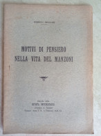 Motivi Di Pensiero Nella Vita Del Manzoni Con Autografo Di Roberto Braccesi Estratto Da Rivista Universitaria 1933 - History, Biography, Philosophy