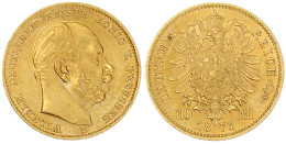 10 Mark 1873 B. Vorzüglich/Stempelglanz, Prägebed. Randunebenheiten. Jaeger 242. - 5, 10 & 20 Mark Or