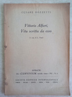 Vittorio Alfieri Vita Scritta Da Esso A Cura Di Luigi Fassò Autografo Cesare Bozzetti Da Cremona Estratto Da Convivium - Geschiedenis, Biografie, Filosofie