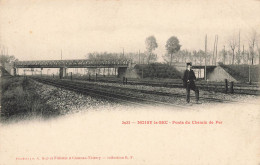 Noisy Le Sec * Les Ponts De La Ligne Du Chemin De Fer * Rails - Noisy Le Sec