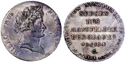 Ausbeutetaler 1811 C, Segen Des Mansfelder Bergbaues. Sehr Schön, Kl. Schrötlingsfehler, Vs. Leichte Kratzer, Feine Tönu - Gold Coins