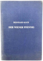 Der Wiener Pfennig. Ein Kapitel Aus Der Periode Der Regionalen Pfennigmünze. Wien 1983. 149 Seiten, 20 Tafeln Mit S/w-Ab - Books & Software