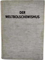 EHRT, DR. ADOLF. Der Weltbolschewismus. Leipzig 1936. Ca. A4-Format, Ganzleinen, 506 Seiten Mit Zahlreichen Fotos. IV, S - Sonstige & Ohne Zuordnung