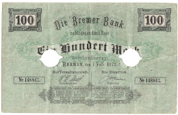 100 Mark Der Bremer Bank 1.7.1872. Lochentwertet. Auf Karton Geklebt Und Zwei Winz. Nadelstiche, Sonst III, äußerst Selt - [ 1] …-1871 : Stati Tedeschi