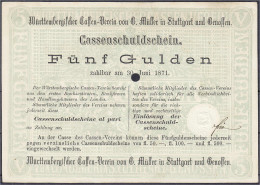 Cassenschuldschein Zu 5 Gulden 1.8.1870. Cassen-Verein Von G. Müller Und Genossen. Einzulösen Bis 30.6.1871. Format 136  - [ 1] …-1871 : Duitse Staten