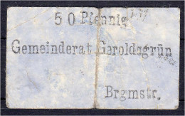 Gemeinde, 50 Pfg. O.D. Rs. Stempel „Gemeinderat Geroldsgrün“. III-IV, äußerst Selten. Tieste - (2205.05). - Lokale Ausgaben