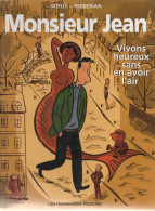 MONSIEUR JEAN  "Vivons Heureux Sans En Avoir L'air "   Tome 4  EO   De DUPUY / BERBERIAN      LES HUMANOÏDES ASSOCIEES - Monsieur Jean