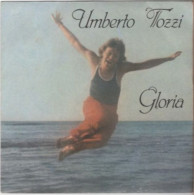 °°° 233) 45 GIRI - UMBERTO TOZZI - GLORIA / ARIA DI LEI °°° - Filmmuziek