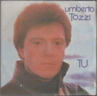 °°° 234) 45 GIRI - UMBERTO TOZZI - TU / PERDENDO ANNA °°° - Música De Peliculas