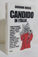 I116964 Giovanni Mosca - Candido In Italia - Rizzoli 1976 - Société, Politique, économie