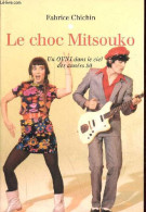 Le Choc Mitsouko - Un Ovni Dans Le Ciel Des Années 80. - Chichin Fabrice - 2006 - Música
