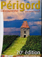 Perigord Decouverte - Guide Infos Tourisme Dordogne 2016 - 20e Edition - Terre D'aquitaine, Activites Nature, Fabriques - Aquitaine
