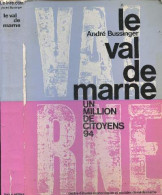 Le Val De Marne - Un Million De Citoyen 94 - BUSSINGER ANDRE- Camous Paul - Lanier Lucien - 1968 - Ile-de-France