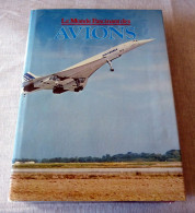 Livre : Le Monde Fascinant Des Avions - Vliegtuig