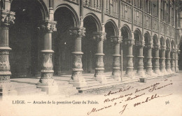 BELGIQUE - Liège - Arcades De La Première Cour Du Palais - Carte Postale Ancienne - Liege