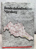 Bundesbahndirektion Nürnberg : Fortschritt Aus Tradition. - Verkehr