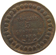 TUNISIA 5 CENTIMES 1914  #a084 0339 - Tunisie