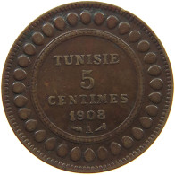 TUNISIA 5 CENTIMES 1908  #c052 0517 - Tunisie