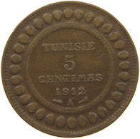 TUNISIA 5 CENTIMES 1912  #c080 0253 - Tunisie