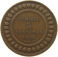 TUNISIA 5 CENTIMES 1908  #a095 0255 - Tunisie