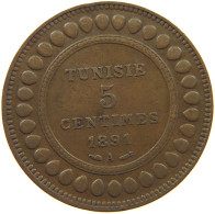 TUNISIA 5 CENTIMES 1891  #c020 0373 - Tunisie