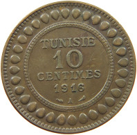 TUNISIA 10 CENTIMES 1916  #a037 0579 - Tunisie