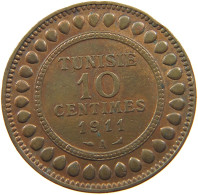 TUNISIA 10 CENTIMES 1911  #a037 0587 - Tunisie