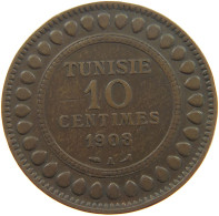 TUNISIA 10 CENTIMES 1908  #a041 0063 - Tunisie