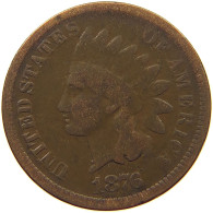 UNITED STATES OF AMERICA CENT 1876 INDIAN HEAD #s078 0921 - 1859-1909: Indian Head