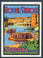 RC 26206 ESPAGNE  HOTEL SIMON CORDOBA ETIQUETTE D' HOTEL NEUVE - Etiquetas De Hotel