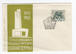 1963. YUGOSLAVIA,SLOVENIA,CERKNO,MEMORIAL,GORENJKO I PRIMORSKI PARTIZANS,SPECIAL COVER AND CANCELLATION - Cartas & Documentos