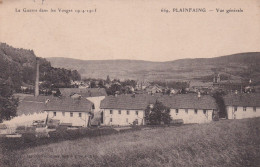 669.  PLAINFAING    VUE GENERALE -LA GUERRE DANS LES VOSGES 1914.15 - Plainfaing