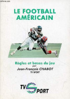 Le Football Américain - Règles Et Bases Du Jeu. - Chabot Jean-François - 0 - Libri